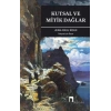 Kutsal Ve Mitik Dağlar