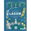 Lagom - İsveçlilerin Dengeli ve Mutlu Yaşama Sanatı