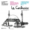 Le Corbusier Gözüyle Türk Mimarlık ve Şehirciliği