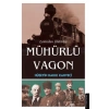 Lenin’den Atatürk’e Mühürlü Vagon