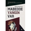Mabedde Yangın Var