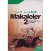 Makaleler 2 (İsmail Aka)