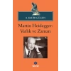 Martin Heidegger - Varlık ve Zaman