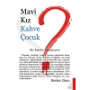 Mavi Kız Kahve Çocuk