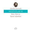 Mektuplar 10 - İlim Fikir ve Sanat Adamları
