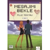 Mesajımı Bekle