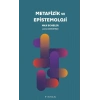 Metafizik ve Epistemoloji