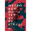 Metrobüs, Domates ve Ev Kirası
