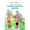 Mevlâna Dede’den Masallar