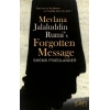 Mevlana Jalaluddin Rumis Forgotten Message
