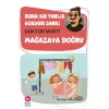 Minik Bir Yanlış Gördüm Sanki / Mağazaya Doğru