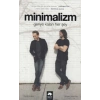 Minimalizm Geriye Kalan Her Şey