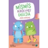 Mişmiş Neredeymiş? Okulda