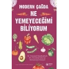 Modern Çağda Ne Yemeyeceğimi Biliyorum