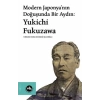 Modern Japonya’nın Doğuşunda Bir Aydın: Yukichi Fukuzawa