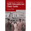 Mondrostan Cumhuriyete Milli Mücadelenin Öteki Tarihi