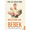 Mucizenin Adı: Bebek