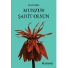 Munzur Şahit Olsun