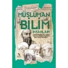 Müslüman Bilim Adamları - Dünyaya Yön Verenler