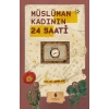 Müslüman Kadının 24 Saati
