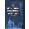 Müslüman Kardeşlerimize Öğütler