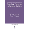 Mutlak Gerçek ve Sonsuz İmkân