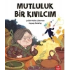 Mutluluk Bir Kıvılcım