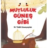 Mutluluk Güneş Gibi