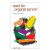 Nasıl Bir Organik Tarım?