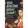 Nasıl Rönesans Kadını Olunur?