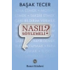 Nasıl Söylemeli?