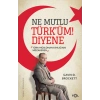 Ne Mutlu Türk’üm Diyene