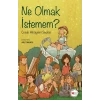 Ne Olmak İstemem?