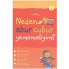 Neden Abur Cubur Yememeliyim?