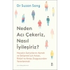Neden Acı Çekeriz, Nasıl İyileşiriz?