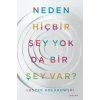 Neden Hiçbir Şey Yok Da Bir Şey Var