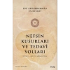 Nefsin Kusurları ve Tedavi Yoları