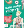 Neler Oluyor Vücutta ? – Cezve Ansiklopedi