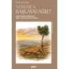 Nereden Başlayacağız?
