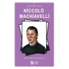 Niccolo Machiavelli - Modern Politik Teorinin Kurucusu