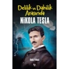 Nikola Tesla -Delilik ve Dahilik Arasında