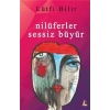 Nilüferler Sessiz Büyür
