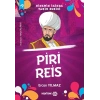 Ninemin İzinde Tarih Serisi - Piri Reis