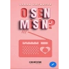 O Sen Misin?