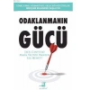 Odaklanmanın Gücü