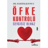Öfke Kontrolü Sevgisiz Olmaz
