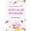 Öğrencilere Adanmış Bir Ömür Goncalar Solmasın