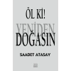 Öl Ki! Yeniden Doğasın