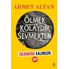 Ölmek Kolaydır Sevmekten (Okumayan Kalmasın)
