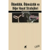 Ölümlülük Ölümsüzlük ve Diğer Hayat Stratejileri